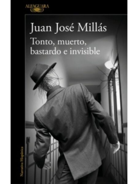 TONTO, MUERTO, BASTARDO E INVISIBLE