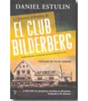 HISTORIA DEFINITIVA DEL CLUB BILDERBERG, LA