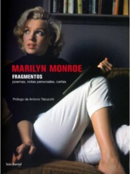 MARILYN MONROE -FRAGMENTOS-