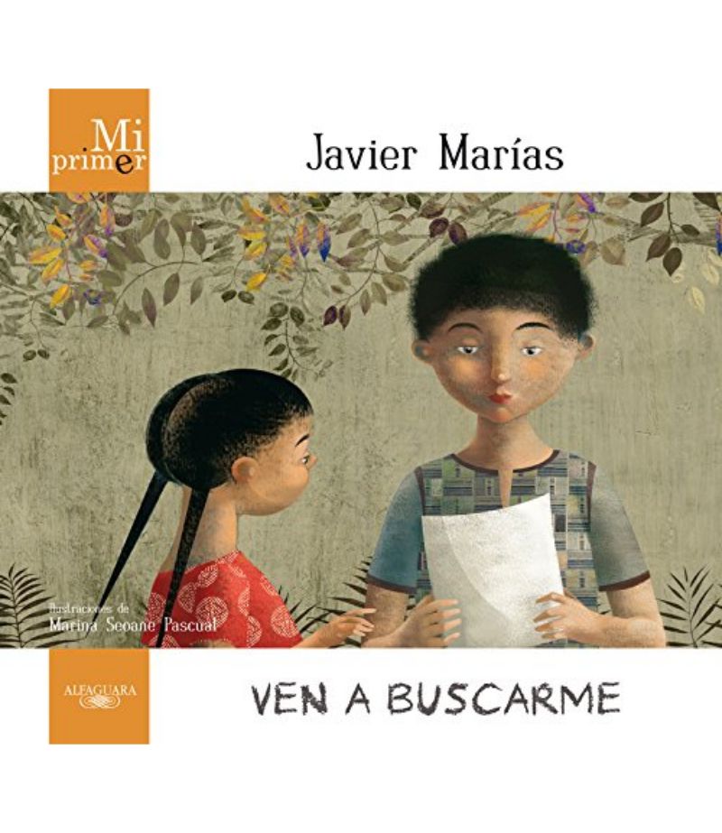 VEN A BUSCARME -MI PRIMER JAVIER MARÍAS-