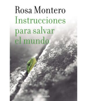 INSTRUCCIONES PARA SALVAR EL MUNDO
