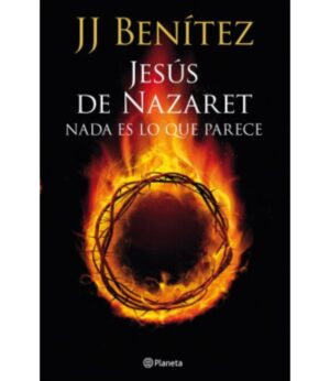 JESÚS DE NAZARET -NADA ES LO QUE PARECE-
