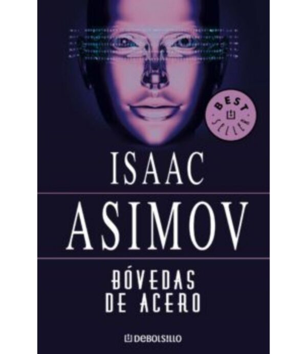 BÓEDAS DE ACERO -SERIE DE LOS ROBOTS 2-