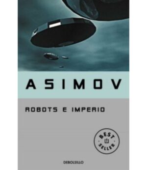 ROBOTS E IMPERIO -SERIE DE LOS ROBOTS 5-