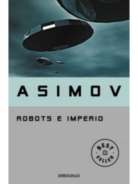 ROBOTS E IMPERIO -SERIE DE LOS ROBOTS 5-