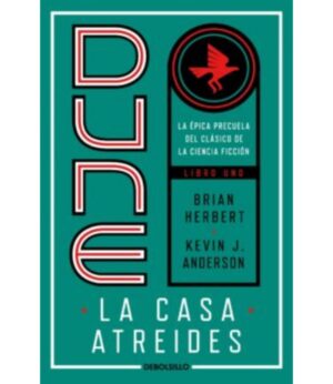 CASA ATREIDES, LA  -PRELUDIO A DUNE 1-