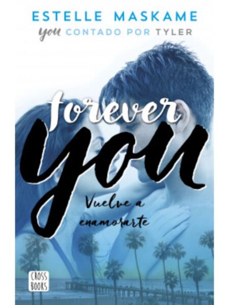FOREVER YOU -VUELVE A ENAMORARTE-