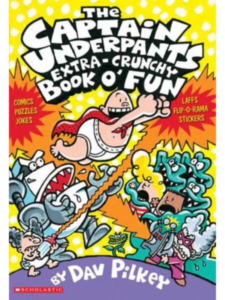 CAPTAIN UNDERPANTS EXTRA - CRUNCHY BOOK O`FUN, THE