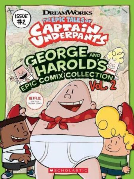 GEORGE AND HAROLD`S EPIC COMIX COLLECTION -VOL.2- THE EPIC TALES OF CAPTAIN UNDERPANTS