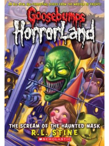 GOOSEBUMPS HORRORLAND 4 -THE SCREAM OF THE HAUNTED MASK-