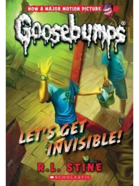 GOOSEBUMPS CLASSIC -LET´S GET INVISIBLE!-