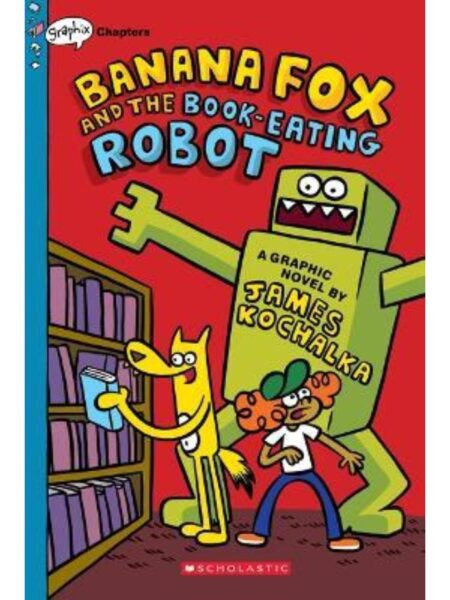 BANANA FOX AND THE BOOK-EATING ROBOT 2