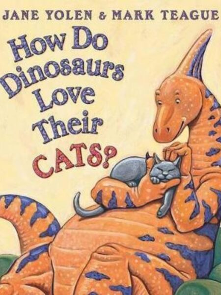 HOW DO DINOSAURS LOVE THEIR CATS?