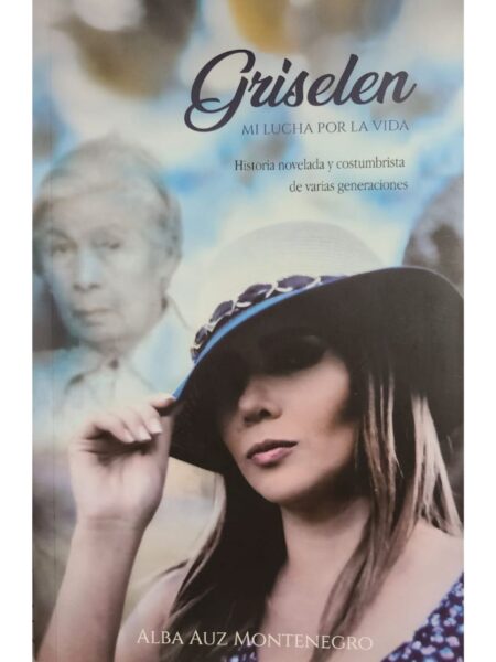 GRÍSELEN -MI LUCHA POR LA VIDA-