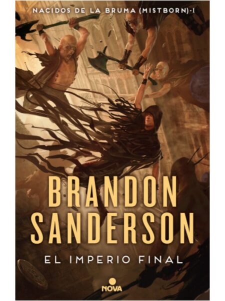 NACIDOS DE LA BRUMA 1 -EL IMPERIO FINAL-