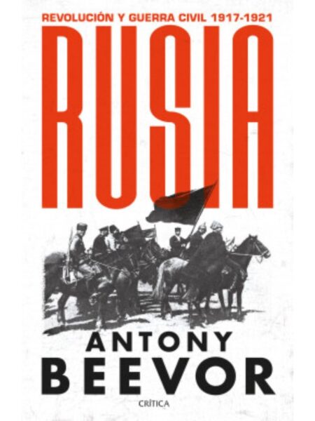 RUSIA -REVOLUCIÓN Y GUERRA CIVIL 1917-1921