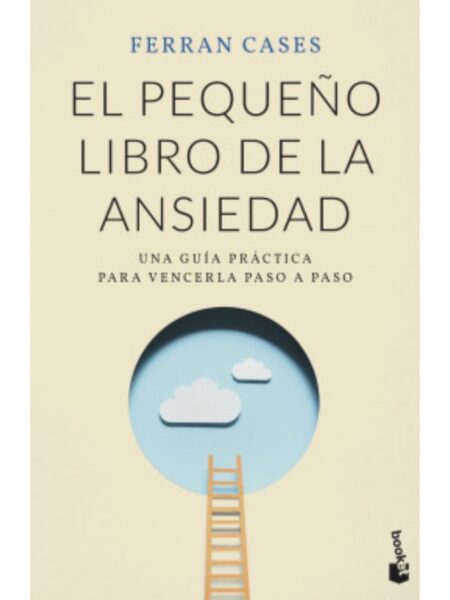 PEQUEÑO LIBRO DE LA ANSIEDAD, EL