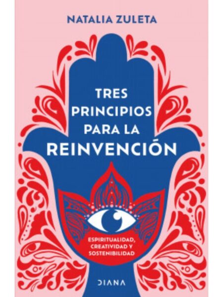 TRES PRINCIPIOS PARA LA REINVENCIÓN