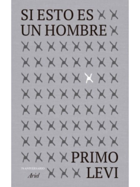 SI ESTO ES UN HOMBRE -EDICIÓN ANIVERSARIO 75-