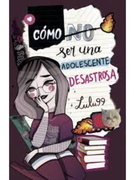 CÓMO (NO) SER UNA ADOLESCENTE DESASTROSA