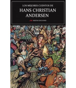 MEJORES CUENTOS DE HANS CHRISTIAN ANDERSEN