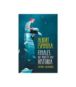 FINALES QUE MERECEN UNA HISTORIA  -EDICIÓN ILUSTRADA-
