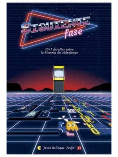 SIGUIENTE FASE -TD- 10+1 DESAFIOS SOBRE LA HISTORIA DEL VIDEOJUEGOS