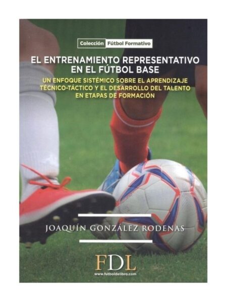 ENTRENAMIENTO REPRESENTATIVO EN EL FÚTBOL BASE, EL