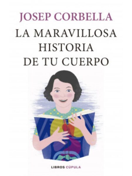 MARAVILLOSA HISTORIA DE TU CUERPO, LA