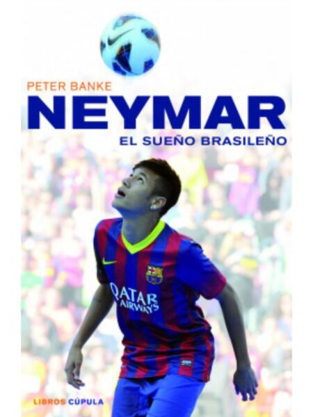 NEYMAR, EL SUEÑO BRASILEÑO