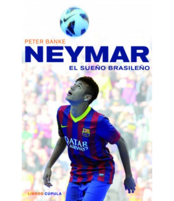 NEYMAR, EL SUEÑO BRASILEÑO