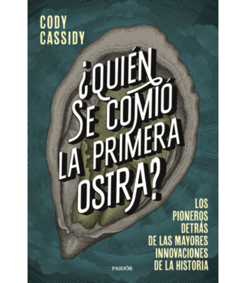 ¿QUIÉN SE COMIÓ LA PRIMERA OSTRA?