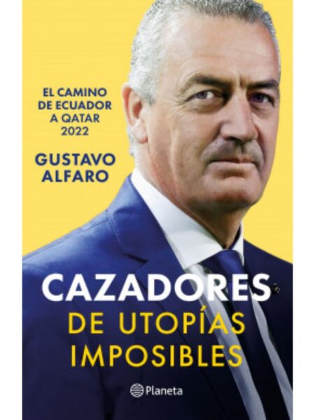 CAZADORES DE UTOPÍAS IMPOSIBLES