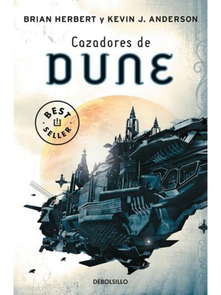 DUNE 7  -CAZADORES DE DUNE-