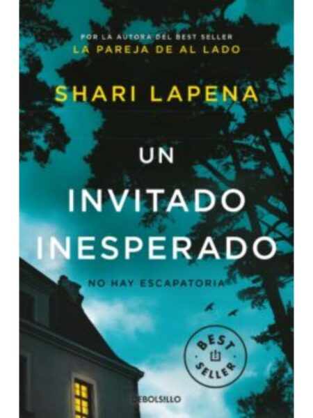 UN INVITADO INESPERADO -NO HAY ESCAPATORIA-