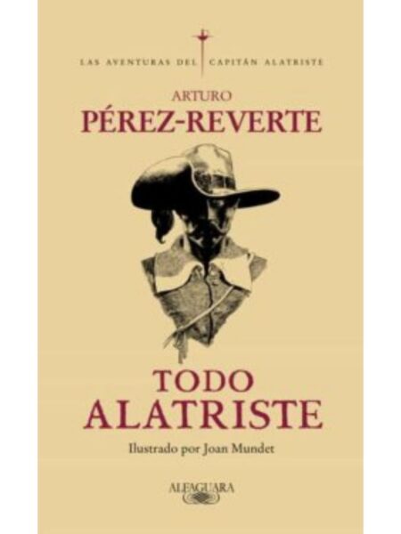 TODO ALATRISTE -TAPA DURA-