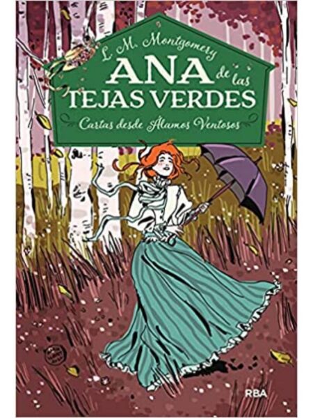 ANA DE LAS TEJAS VERDES 7  -CARTAS DESDE LOS ÁLAMOS VENTOSOS-