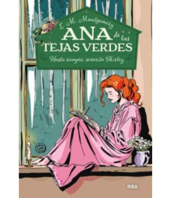 ANA DE LAS TEJAS VERDES 8 -HASTA SIEMPRE, SEÑORITA SHIRLEY-