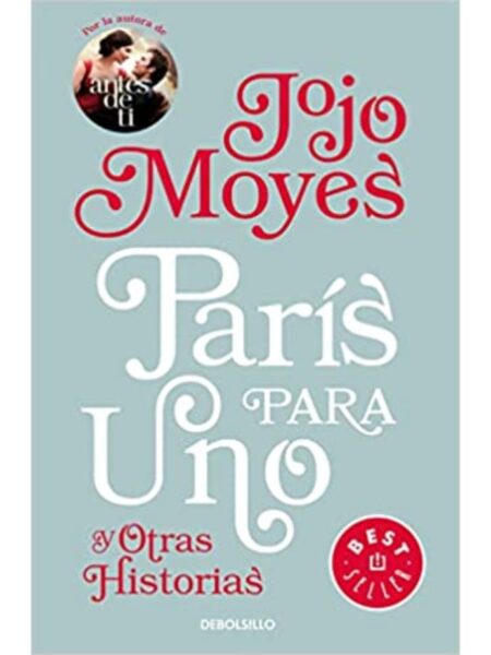 PARÍS PARA UNO Y OTRAS HISTORIAS