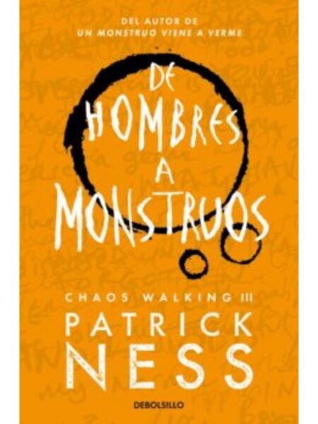 DE HOMBRES A MONSTRUOS -CHAOS WALKING 3-