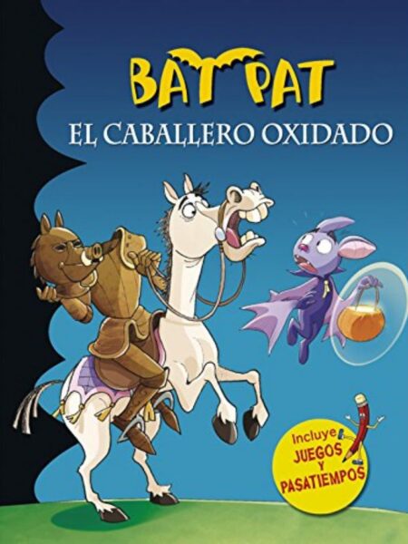 BAT PAT -EL CABALLERO OXIDADO- INCLUYE JUEGOS Y PASATIEMPOS