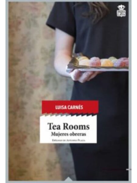 TEA ROOMS: MUJERES OBRERAS