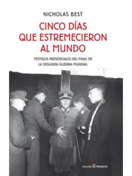 CINCO DIAS QUE ESTREMECIERON AL MUNDO