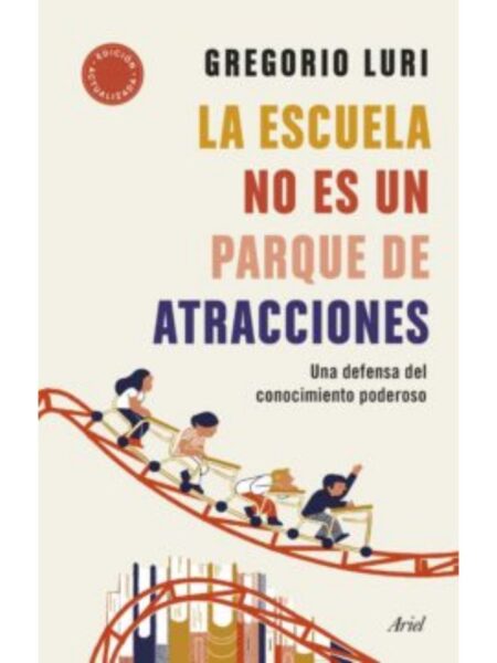 ESCUELA NO ES UN PARQUE DE ATRACCIONES, LA