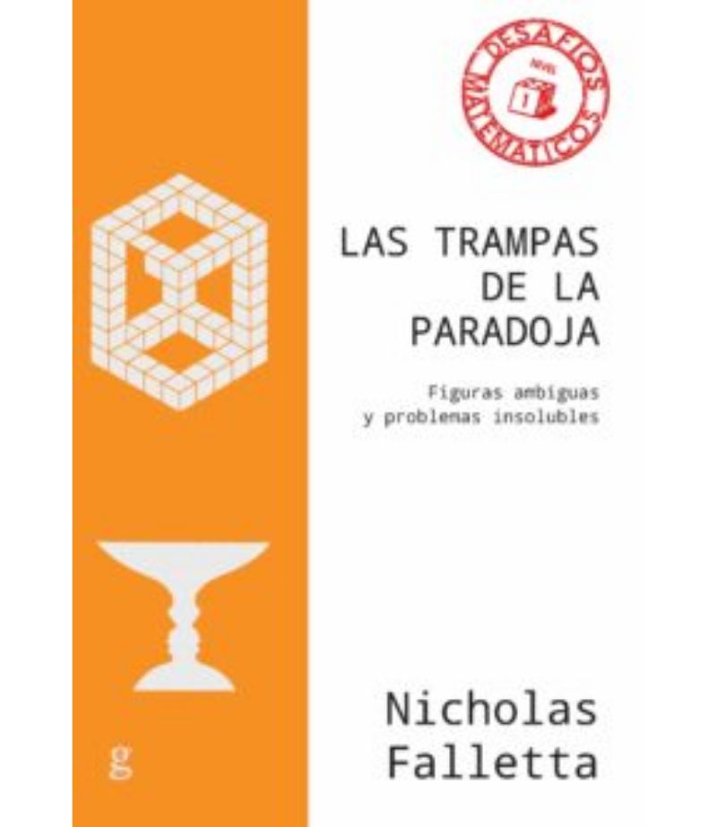 LAS TRAMPAS DE LA PARADOJA: FIGURAS AMBIGUAS Y PROBLEMAS INSOLUBLES