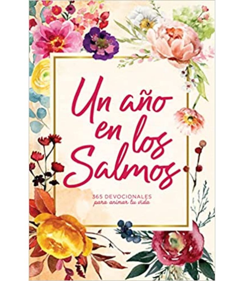 Un año en los Salmos: 365 devocionales para tu caminar con Dios