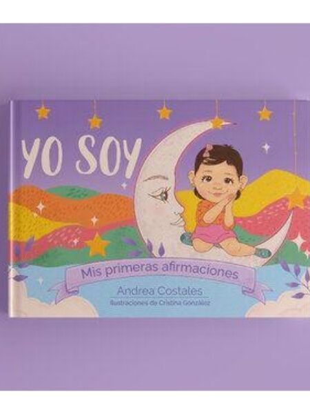 YO SOY -MIS PRIMERAS AFIRMACIONES-