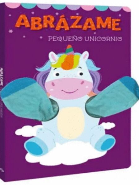 ABRÁZAME PEQUEÑO UNICORNIO