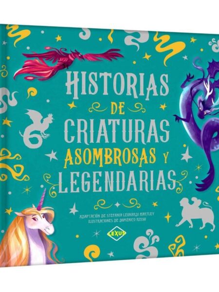 HISTORIAS DE CRIATURAS ASOMBROSAS Y LEGENDARIAS