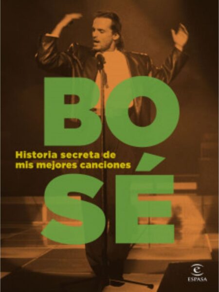 BOSÉ HISTORIA SECRETA DE MIS MEJORES CANCIONES